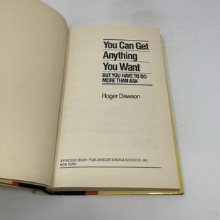 You Can Get Anything You Want, But You Have to Do More Than Ask