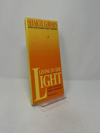 Living in the Light: A Guide to Personal and Planetary Transformation