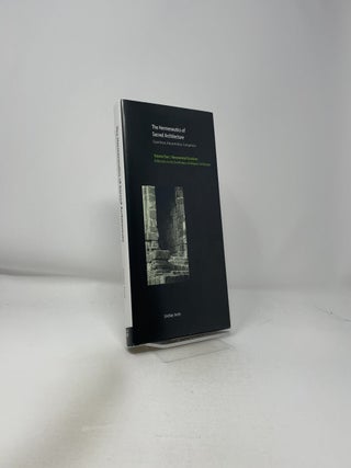 The Hermeneutics of Sacred Architecture - Volume One