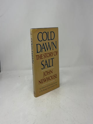 Cold Dawn: The Story of SALT