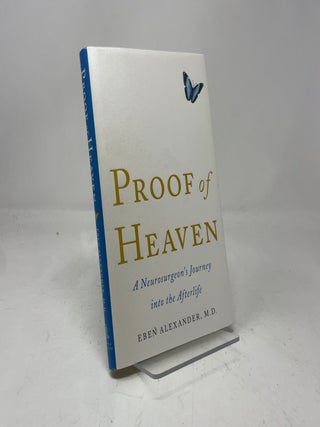 Proof of Heaven: A Neurosurgeon's Journey into the