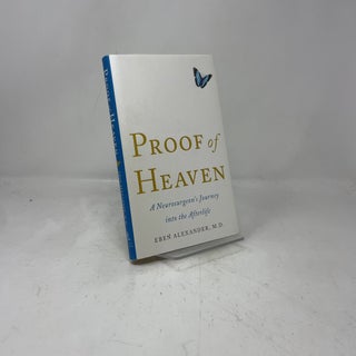 Proof of Heaven: A Neurosurgeon's Journey into the