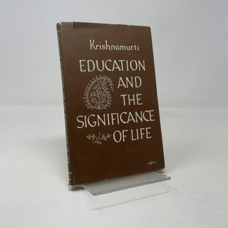 Item #418968 Education and the Significance of Life. J. Krishnamurti