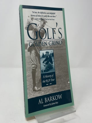 Item #419015 Golf's Golden Grind: A History of the PGA Tour. Al Barkow