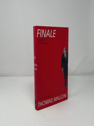 Item #419050 Finale: A Novel of the Reagan Years. Thomas Mallon