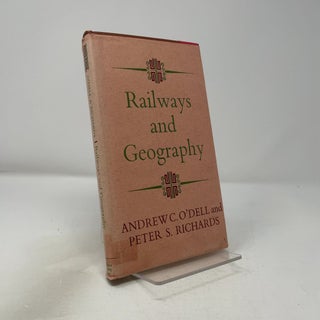 Item #419095 Railways and Geography. Andrew C. O'Dell