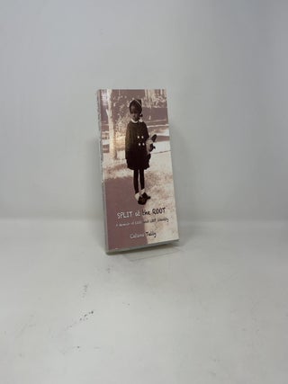 Split at the Root: A Memoir of Love and Lost Identity