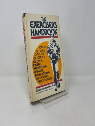 Item #419329 The Exerciser's Handbook: How to Get More Out of the Exercise You Are Doing -...