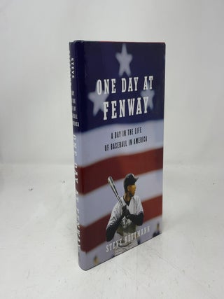 Item #419352 One Day at Fenway: A Day in the Life of Baseball in America. Steve Kettmann