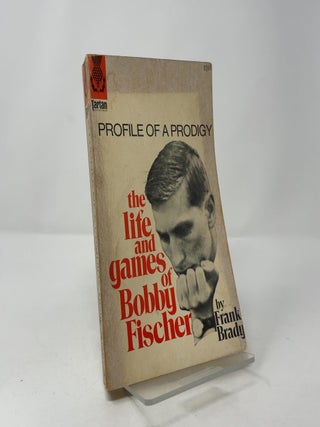 Profile of a Prodigy: The Life and Games of Bobby Fischer