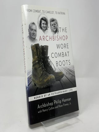 Item #419520 The Archbishop Wore Combat Boots: From Combat to Camelot to Katrina--Memoir of an...