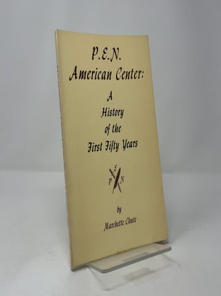 P.E.N. American Center: A History of the First Fifty Years