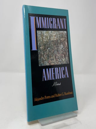 Immigrant America: A Portrait