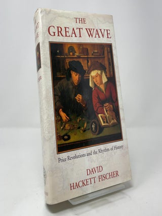 Item #419580 The Great Wave: Price Revolutions and the Rhythm of History. David Hackett Fischer