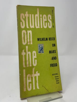 Studies on the Left: Vol. 6, No. 4 1966 (Wilhelm Reich on Marx and Freud)