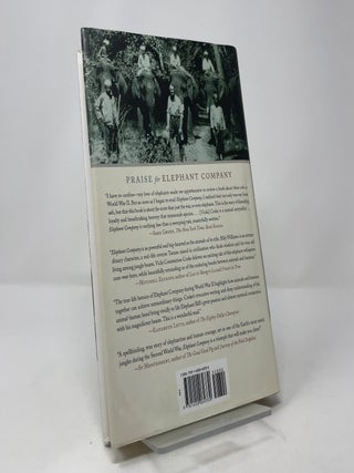 Elephant Company: The Inspiring Story of an Unlikely Hero and the Animals Who Helped Him Save Lives in World War II