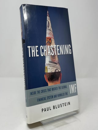 Item #419975 The Chastening: Inside the Crisis That Rocked the Global Financial System and...