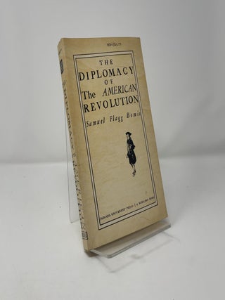 The Diplomacy of The American Revolution