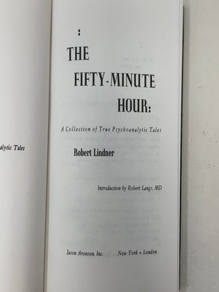 The Fifty-Minute Hour: A Collection of True Psychoanalytic Tales