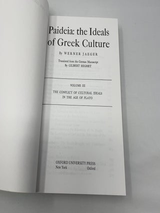 Paideia: The Ideals of Greek Culture: Volume III: The Conflict of Cultural Ideals in the Age of Plato