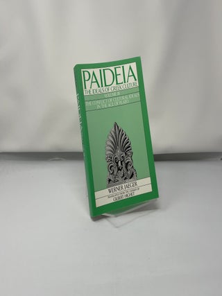 Paideia: The Ideals of Greek Culture: Volume III: The Conflict of Cultural Ideals in the Age of Plato