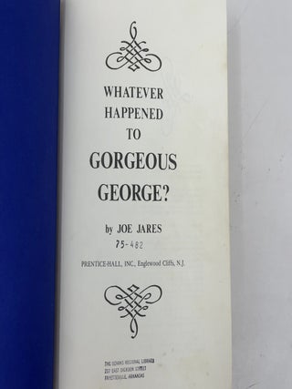 Whatever Happened to Gorgeous George