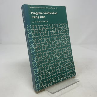 Program Verification Using Ada (Cambridge Computer Science Texts, Series Number 13)