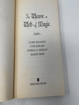 To Weave a Web of Magic: Four Stories of Fantasy and Exquisite Romance