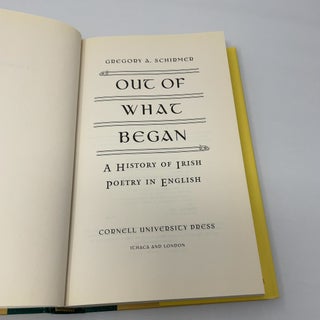 Out of What Began: A History of Irish Poetry in English