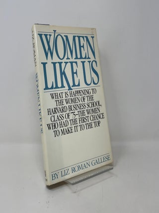 Item #420583 Women Like Us: What Is Happening to the Women of the Harvard Business School, Class...
