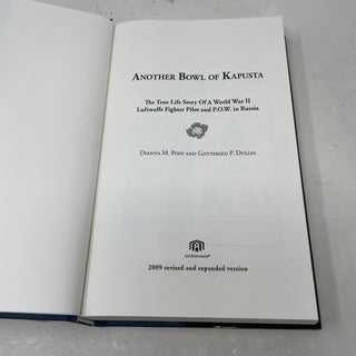 Another Bowl of Kapusta: The True Life Story of a World War II Luftwaffe Fighter Pilot and P.O.W. in Russia