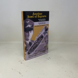 Another Bowl of Kapusta: The True Life Story of a World War II Luftwaffe Fighter Pilot and P.O.W. in Russia