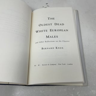 The Oldest Dead White European Males and Other Reflections on the Classics