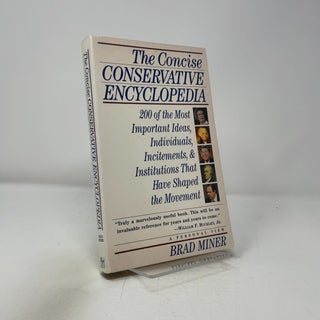 Item #420671 The Concise Conservative Encyclopedia. Brad Miner