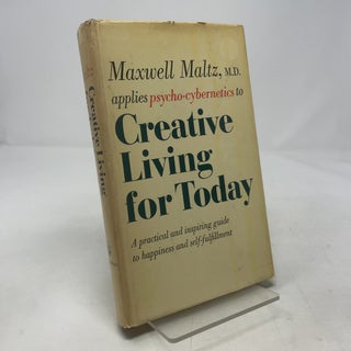 Item #420728 Creative Living for Today. Maxwell Maltz