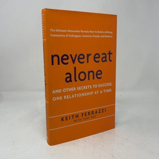 Never Eat Alone and Other Secrets to Success