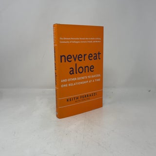Never Eat Alone and Other Secrets to Success