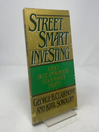 Street Smart Investing: A Price-Value Approach to Stock Market Profits