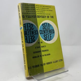 Odyssey of the Self-Centered Self: Or Rake's Progress in Religion