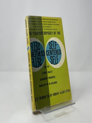 Odyssey of the Self-Centered Self: Or Rake's Progress in Religion
