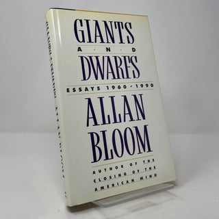 Item #420890 Giants and Dwarfs: Essays, 1960-1990. Allan Bloom