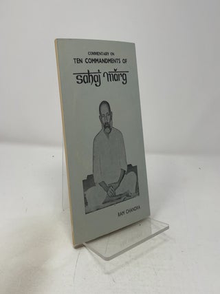 Commentary on Ten Commandments of Sahaj Marg