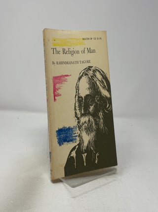 Item #420947 The Religion of Man. Rabindranath Tagore