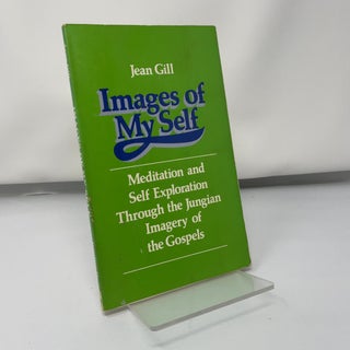 Images of my self: Meditation and self exploration through the jungian imagery of the gospels