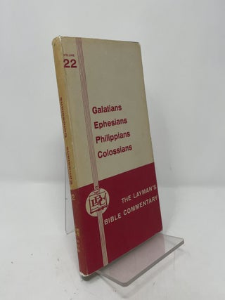 Layman's Bible Commentary Volume 22: Galatians, Ephesians, Philippians, Colossians