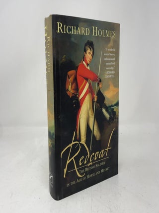 Item #421212 Redcoat: The British Soldier in the Age of Horse and Musket. Richard Holmes