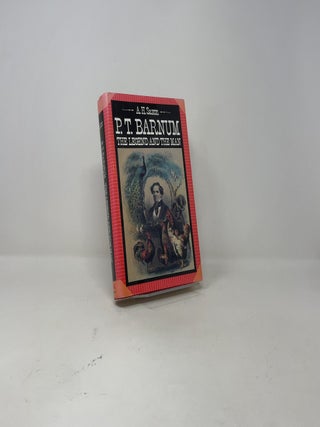 P. T. Barnum: The Legend and the Man
