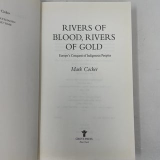 Rivers of Blood, Rivers of Gold: Europe's Conquest of Indigenous Peoples