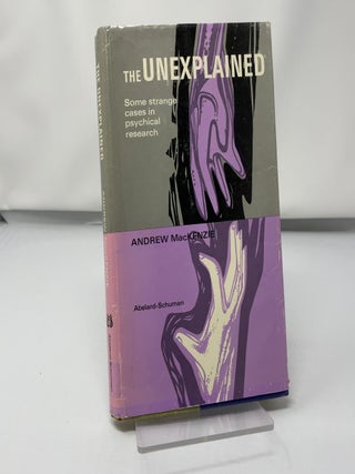 The unexplained, some strange cases in psychical research