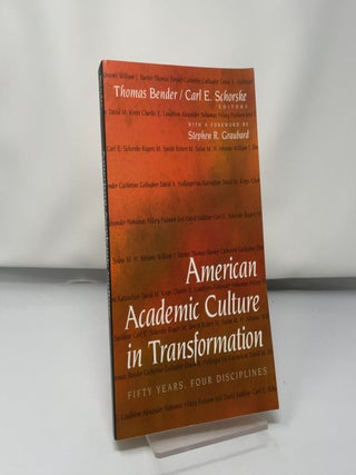 Item #421353 American Academic Culture in Transformation: Fifty. Thomas Bender